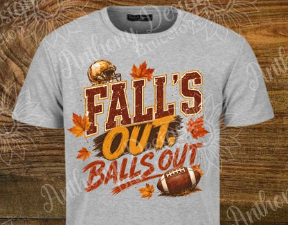 Falls Out Balls Out Football designed shirt