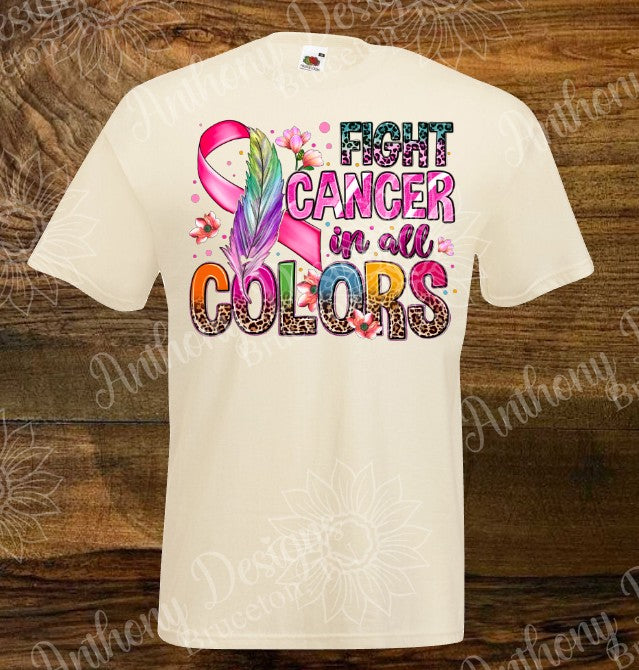 Fight Cancer in all colors shirt