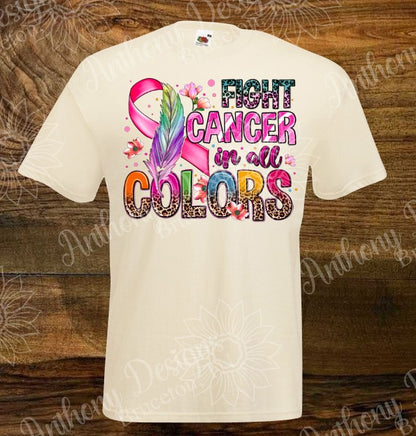 Fight Cancer in all colors shirt