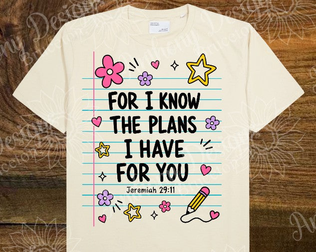 For I Know The Plans I Have For You. School inspired with flowers and hearts designed shirt
