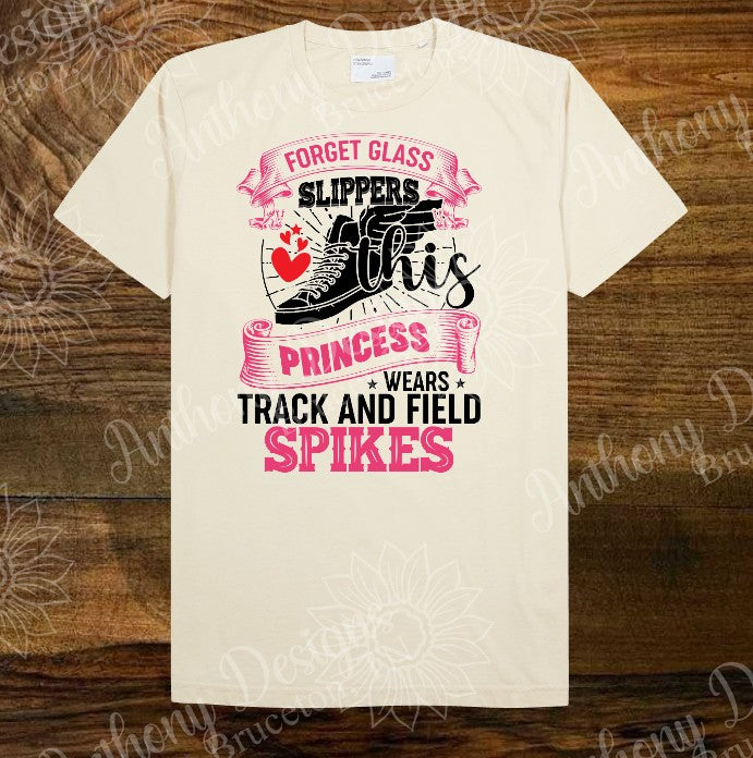 Forget the Glass Slippers This Princess Wears Track and Field Spikes shirt