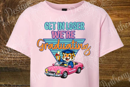Get in Loser We're Graduating Tigers 2027 Senior  Comfort Color short sleeve tee shirt