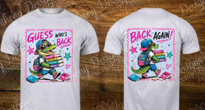 Guess Who's Back Back Again school gator designed shirt