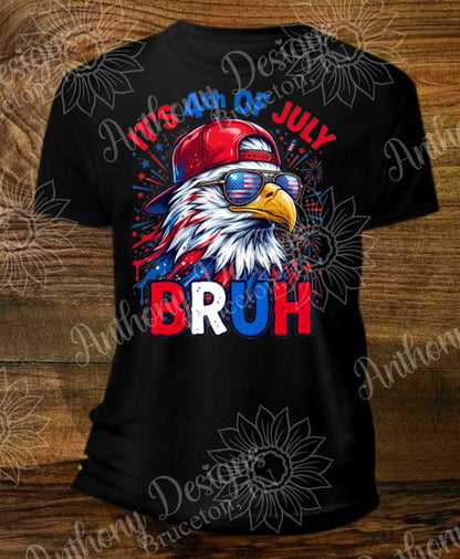 It's 4th of July Bruh American Eagle shirt