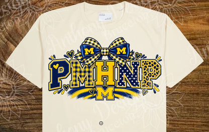 Michigan. PMHNP. school spirit inspired designed shirt