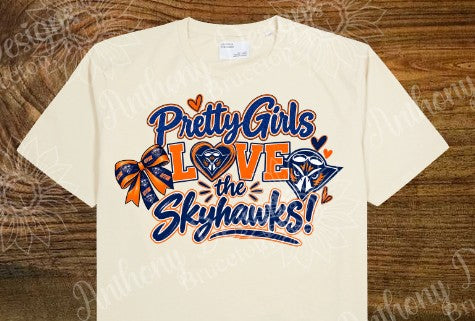 Pretty Girls love the Skyhawks. UT Martin school spirit inspired designed shirt
