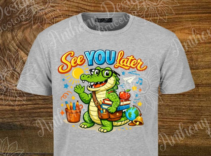 See You Later Alligator teacher Last Day of School shirt