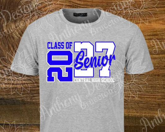 Senior Class of 2027 shirt personalized for your school