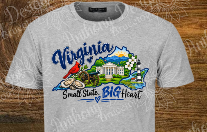Virginia. Small State Big Heart. Virginia inspired designed shirt
