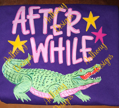 Later Gator After While Crocodile  Comfort Color short sleeve tee shirt